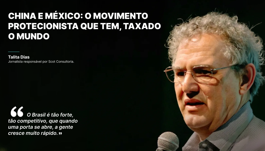 China e México: O Movimento protecionista que tem taxado o mundo.