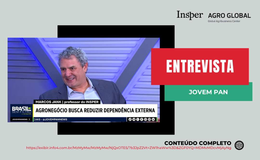 Agro é um dos principais motores de crescimento do país | Marcos Jank, professor do INSPER